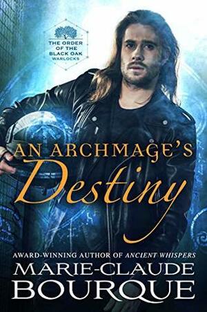 An Archmage's Destiny by Marie-Claude Bourque