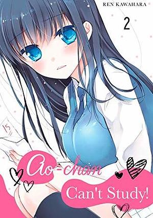 Ao-chan Can't Study! Vol. 2 by Ren Kawahara, カワハラ 恋