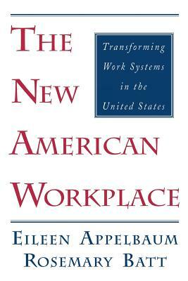 The New American Workplace by Eileen Appelbaum