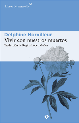 Vivir con nuestros muertos by Delphine Horvilleur