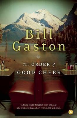 The Order of Good Cheer by Bill Gaston