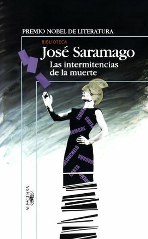 Las intermitencias de la muerte by José Saramago, Pilar del Río Sánchez