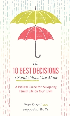 10 Best Decisions a Single Mom Can Make by 