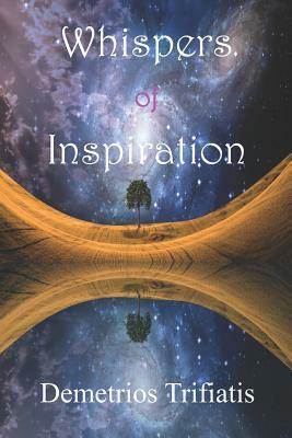 Whispers of Inspiration by Demtrios Trifiatis