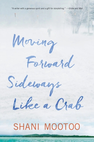 Moving Forward Sideways Like a Crab by Shani Mootoo