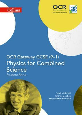 Collins GCSE Science - OCR Gateway GCSE (9-1) Physics for Combined Science: Student Book by Sandra Mitchell