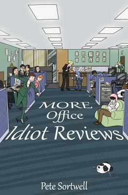 More Office Idiot Reviews by Pete Sortwell