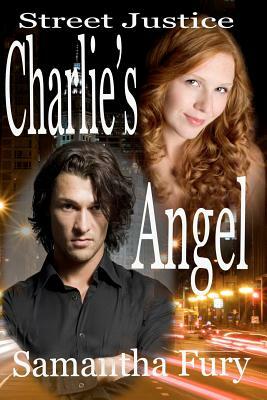 Street Justice: Charlie's Angel by Samantha Fury