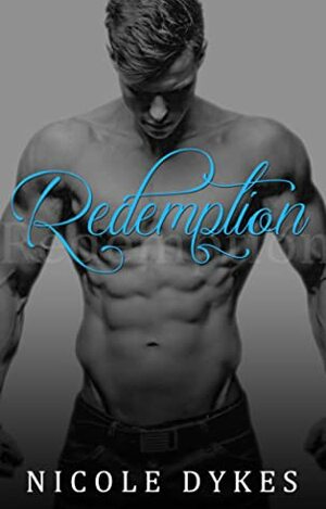 Redemption by Nicole Dykes