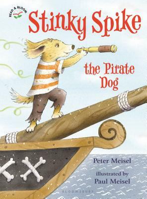 Stinky Spike the Pirate Dog by Peter Meisel