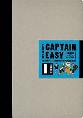 Captain Easy, Soldier of Fortune: The Complete Sunday Newspaper Strips 1933-1935 by Roy Crane