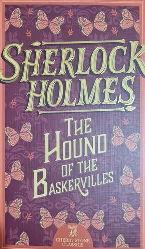 Sherlock Holmes: The Hound of the Baskervilles by Arthur Conan Doyle