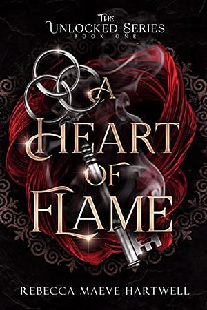 A Heart of Flame by Rebecca Maeve Hartwell