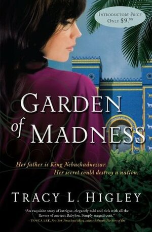 Garden of Madness by Tracy L. Higley