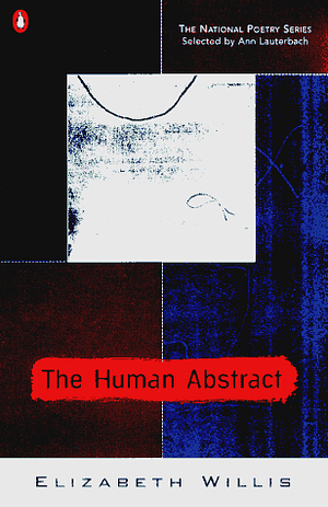The Human Abstract by Elizabeth Willis