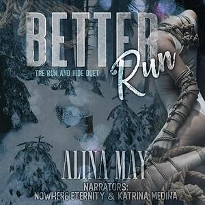 Better Run by Alina May