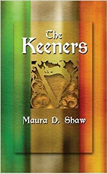 The Keeners by Maura D. Shaw