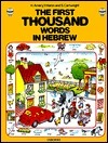 First Thousand Words in Hebrew by Heather Amery, Stephen Cartwright, Yaffa Haron
