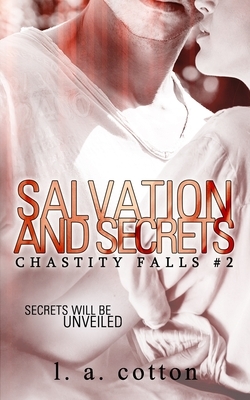 Salvation and Secrets by L.A. Cotton