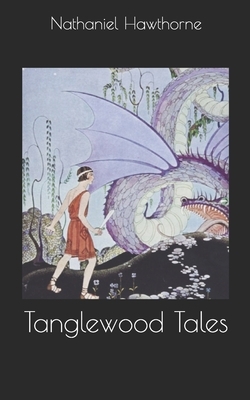 Tanglewood Tales by Nathaniel Hawthorne