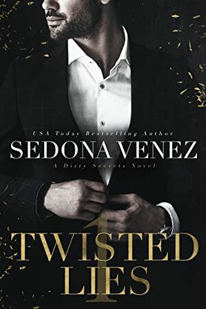 Twisted Lies by Sedona Venez