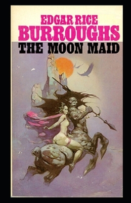 The Moon Maid Illustrated by Edgar Rice Burroughs