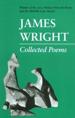 Collected Poems by James Wright