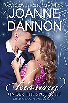 Kisses Under the Spotlight by Joanne Dannon