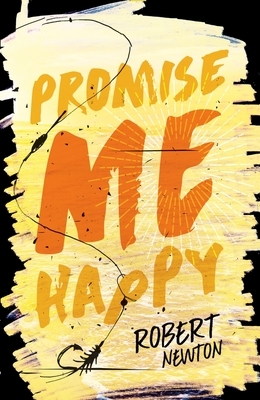 Promise Me Happy by Robert Newton