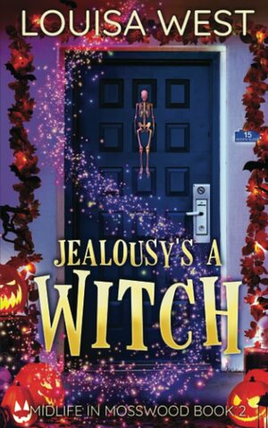 Jealousy's a Witch: A Paranormal Women's Fiction Romance Novel by Louisa West