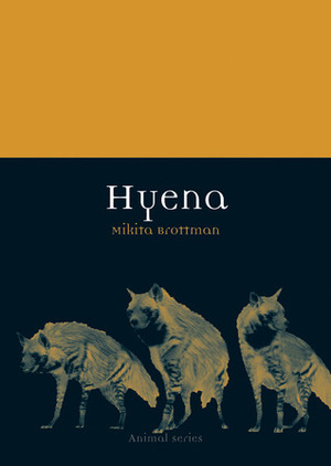 Hyena by Mikita Brottman