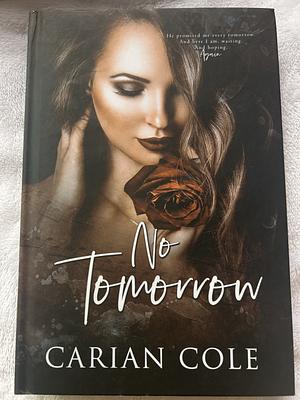 No Tomorrow by Carian Cole