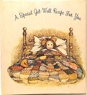 A Special Get-Well Recipe for You by Phyllis Culp Mabry