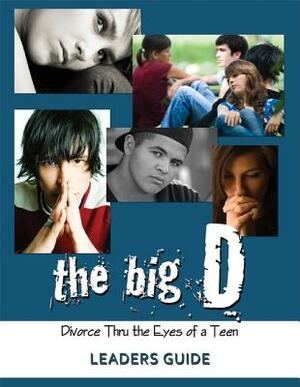 The Big D; Divorce Thru the Eyes of a Teen: 3 Volume Set by Krista Smith