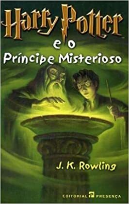 Harry Potter e o Príncipe Misterioso by J.K. Rowling