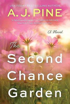 The Second Chance Garden by A. J. Pine