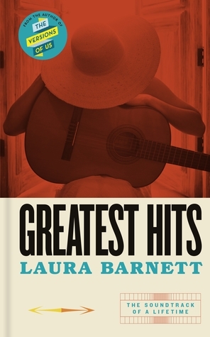 Greatest Hits by Laura Barnett