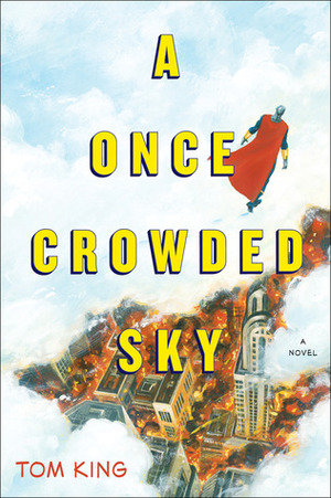 A Once Crowded Sky by Tom Fowler, Tom King, Ruth Lee-Mui, David Ter-Avanesyan, Steve Bryant