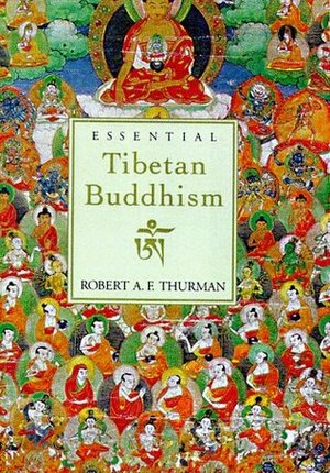 Essential Tibetan Buddhism by Robert A.F. Thurman