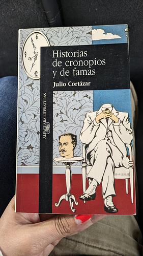 Historias de cronopios y de famas by Julio Cortázar