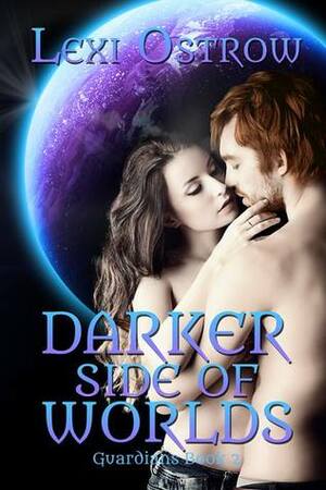 Darker Side of Worlds by Lexi Ostrow