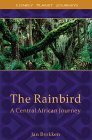 The Rainbird: A Central African Journey by Jan Brokken, Sam Garrett