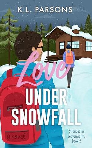 Love Under Snowfall by K. L. Parsons, K. L. Parsons