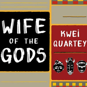 Wife of the Gods by Kwei Quartey, Simon Prebble