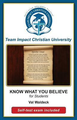 KNOW WHAT YOU BELIEVE for students by Team Impact Christian University