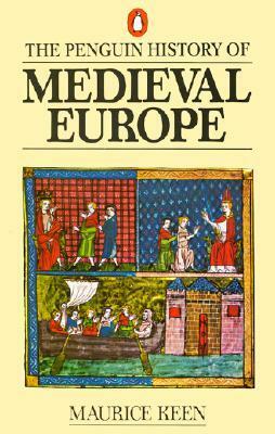 The Penguin History of Medieval Europe by Maurice Keen