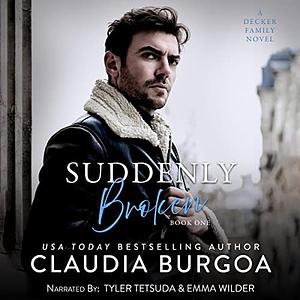 Suddenly Broken by Claudia Burgoa