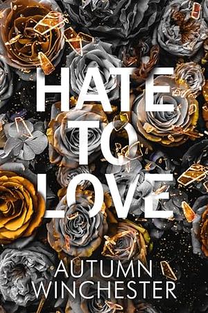 Hate To Love by Autumn Winchestser