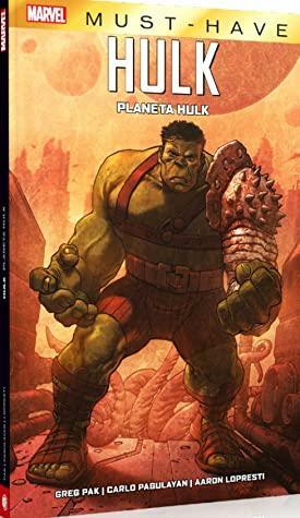 Hulk: Planeta Hulk by Greg Pak