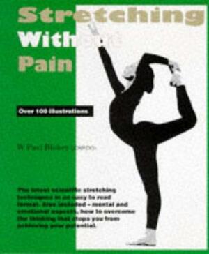 Stretching Without Pain by Paul Blakey